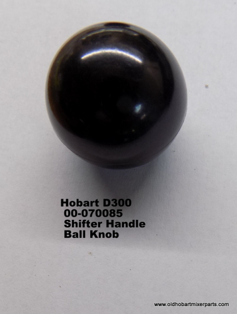 Hobart D300 00-070085 Shifter Handle Ball Knob